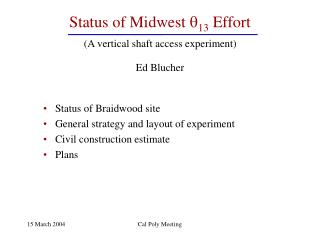 Status of Midwest  13 Effort