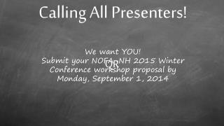 Calling All Presenters!