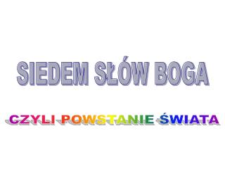 SIEDEM SŁÓW BOGA