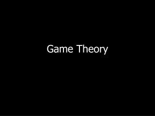 Game Theory