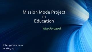 Mission Mode Project in Education