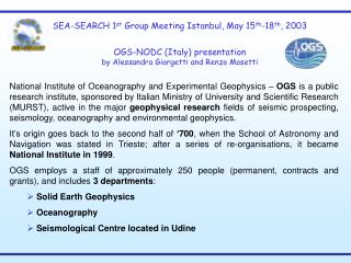 SEA-SEARCH 1 st Group Meeting Istanbul , May 15 th -1 8 th , 200 3