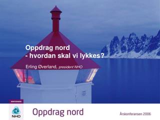 Oppdrag nord - hvordan skal vi lykkes?