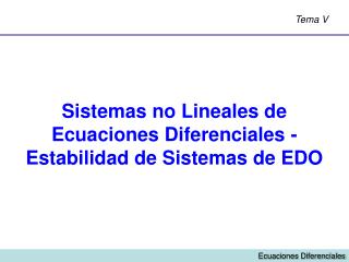 Sistemas no Lineales de Ecuaciones Diferenciales - Estabilidad de Sistemas de EDO