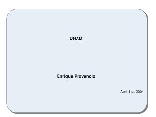 UNAM Enrique Provencio Abril 1 de 2004