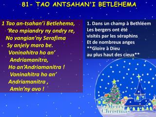 1 Tao an-tsahan’i Betlehema, ‘Reo mpiandry ny ondry re, No vangian’ny Serafima