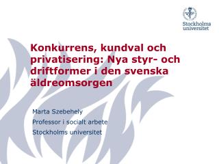 Konkurrens, kundval och privatisering: Nya styr- och driftformer i den svenska äldreomsorgen