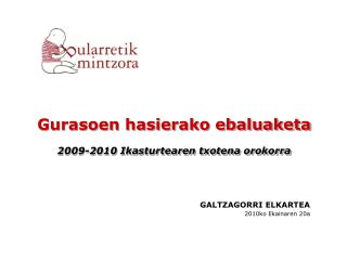 Gurasoen hasierako ebaluaketa 2009-2010 Ikasturtearen txotena orokorra