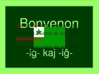 Bonvenon al -ig- kaj -i ĝ-