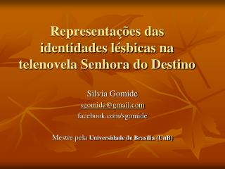 Representações das identidades lésbicas na telenovela Senhora do Destino