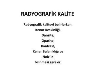 RADYOGRAFİK KALİTE