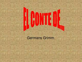 Germans Grimm.