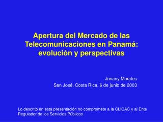 Apertura del Mercado de las Telecomunicaciones en Panamá: evolución y perspectivas