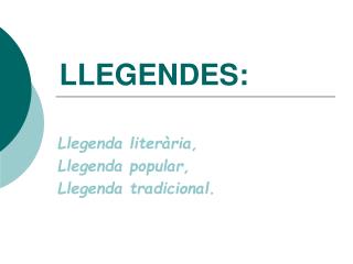 LLEGENDES: