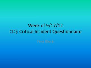 Week of 9/17/12 CIQ: Critical Incident Questionnaire