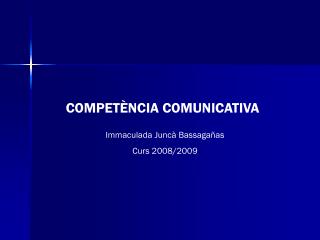 COMPETÈNCIA COMUNICATIVA