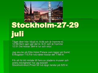 Stockholm-27-29 juli