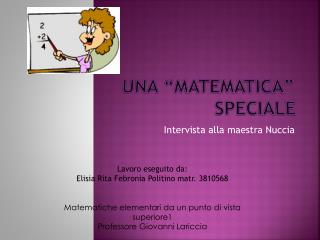 Una “matematica” speciale