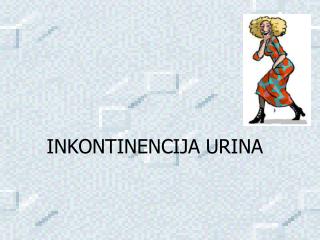 INKONTINENCIJA URINA