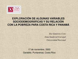 Ilse Gutiérrez Coto Irma Sandoval Carvajal Universidad Nacional 17 de noviembre, 2003