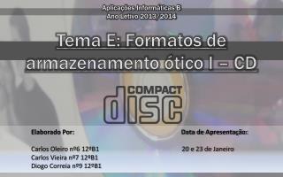 Tema E: Formatos de armazenamento ótico I – CD