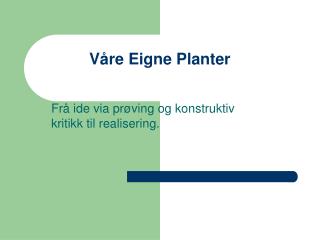 Våre Eigne Planter