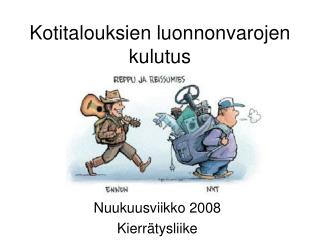 Kotitalouksien luonnonvarojen kulutus