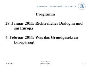 Programm 28. Januar 2011: Richterlicher Dialog in und um Europa