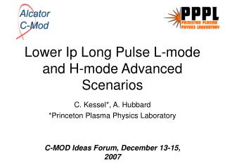 Lower Ip Long Pulse L-mode and H-mode Advanced Scenarios