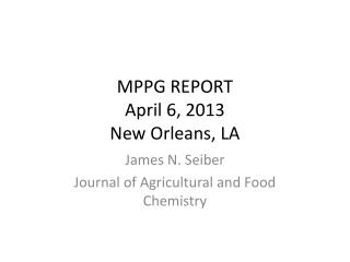 MPPG REPORT April 6, 2013 New Orleans, LA
