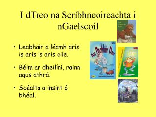 I dTreo na Scríbhneoireachta i nGaelscoil