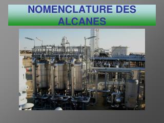 NOMENCLATURE DES ALCANES