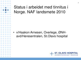 Status i arbeidet med tinnitus i Norge. NAF landsmøte 2010