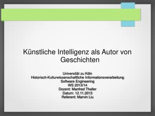 Künstliche Intelligenz als Autor von Geschichten Universität zu Köln