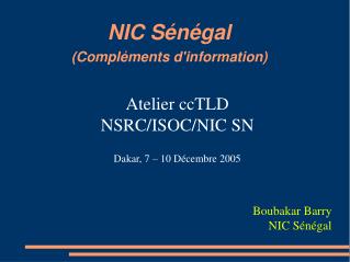 NIC Sénégal (Compléments d'information)