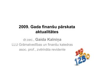 2009. Gada finanšu pārskata aktualitātes