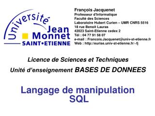 Licence de Sciences et Techniques Unité d’enseignement BASES DE DONNEES Langage de manipulation