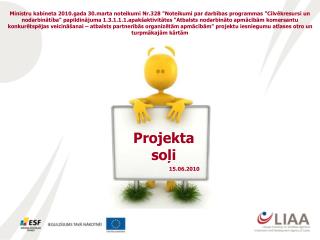 Projekta soļi 15.06.2010