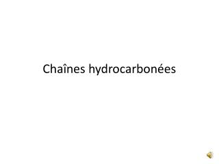 Chaînes hydrocarbonées