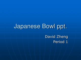 Japanese Bowl ppt.