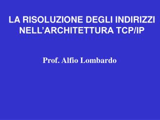 Prof. Alfio Lombardo