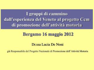 Bergamo 16 maggio 2012