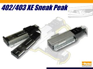 402/403 XE Sneak Peak