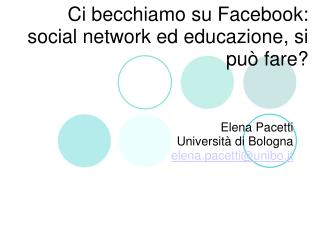 Ci becchiamo su Facebook: social network ed educazione, si può fare?