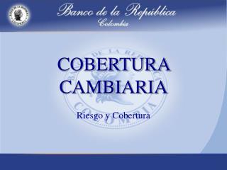 COBERTURA CAMBIARIA