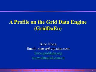 A Profile on the Grid Data Engine (GridDaEn)