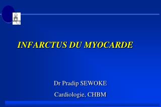 INFARCTUS DU MYOCARDE