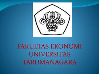 FAKULTAS EKONOMI UNIVERSITAS TARUMANAGARA