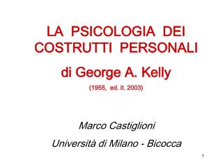 LA PSICOLOGIA DEI COSTRUTTI PERSONALI di George A. Kelly (1955, ed. it. 2003)