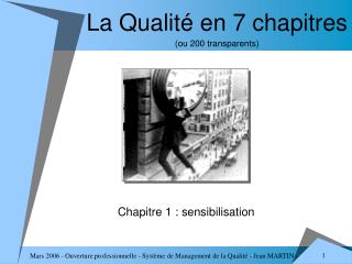 La Qualité en 7 chapitres (ou 200 transparents)